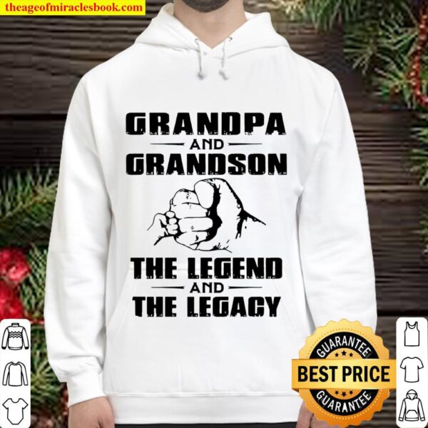 Grandpa and grandson the legend and the legacy Hoodie