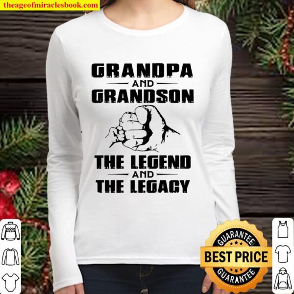 Grandpa and grandson the legend and the legacy Women Long Sleeved