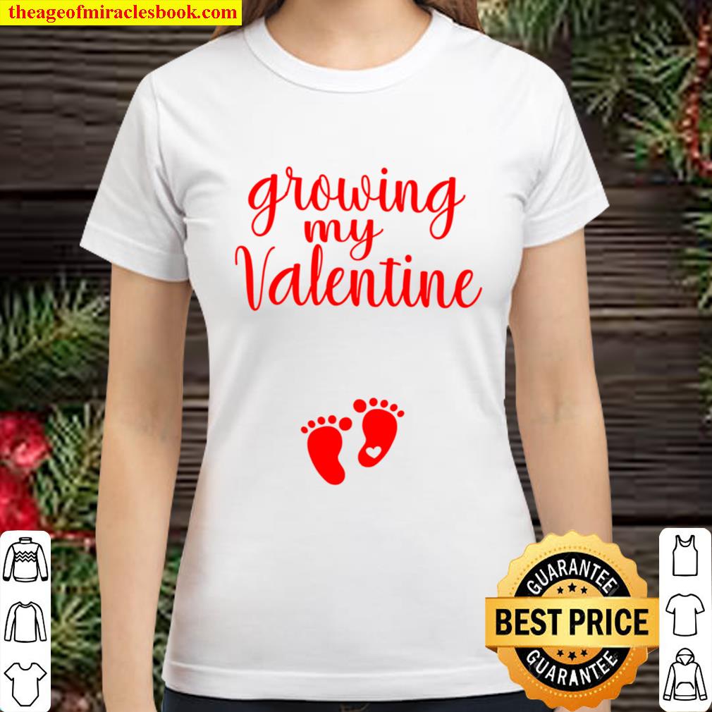 Growing My Valentine Vday Valentine_s Day Baby Announcement Shirt Idea Classic Women T-Shirt