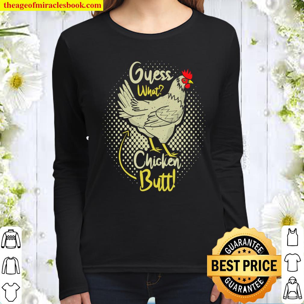 Guess What Chicken Butt Funny Hen Rooster Lover Gift Women Long Sleeved