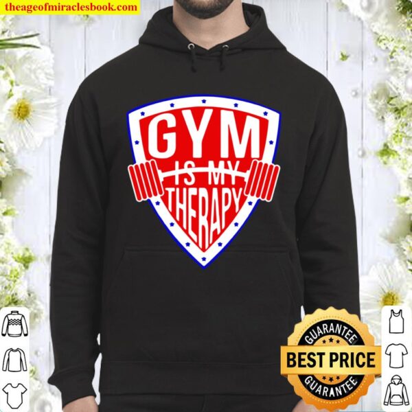 Gym Is My Therapy Hoodie