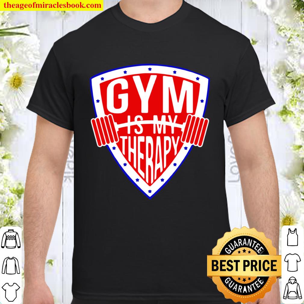 Gym Is My Therapy hot Shirt, Hoodie, Long Sleeved, SweatShirt