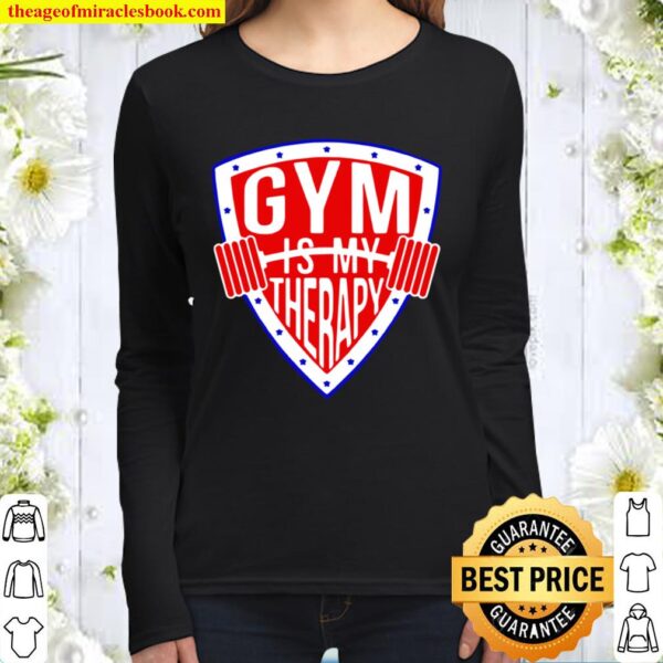 Gym Is My Therapy Women Long Sleeved