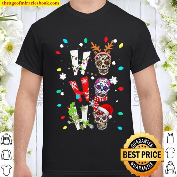 HO HO HO Mexican Skull Santa Hat Christmas Funny Xmas Gifts Shirt