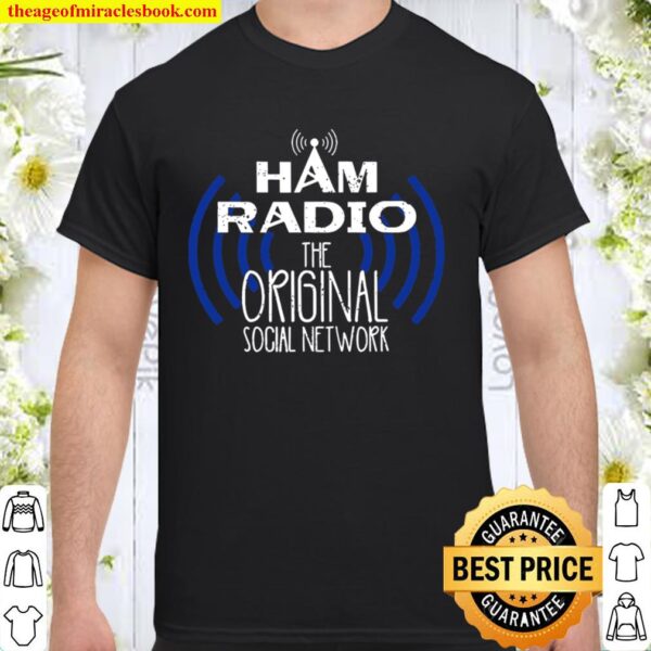 Ham Radio The Original Social Network Shirt