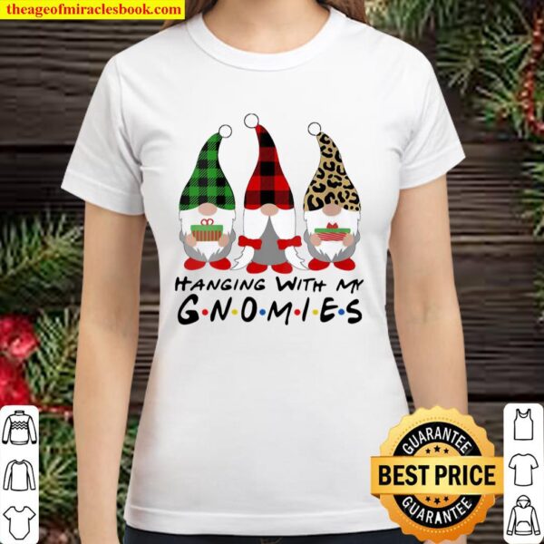 Hanging with my Gnomies Christmas Classic Women T-Shirt