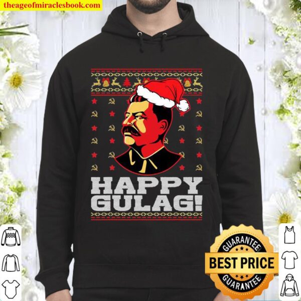 Happy Gulag Joseph Stalin Happy Gulag Ugly Christmas Hoodie