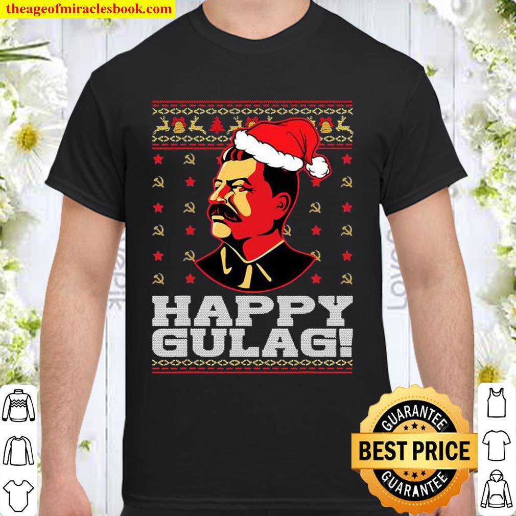 Happy Gulag Joseph Stalin Happy Gulag Ugly Christmas 2020 Shirt, Hoodie, Long Sleeved, SweatShirt