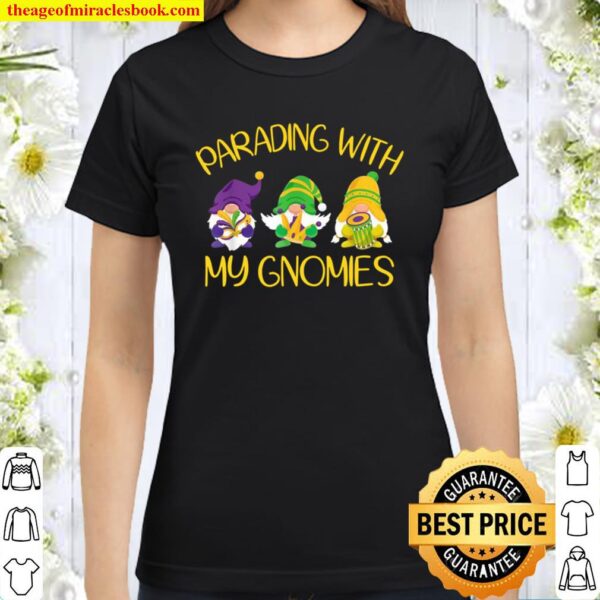 Happy Mardi Gras Parading With My Gnomies Gnome Classic Women T-Shirt