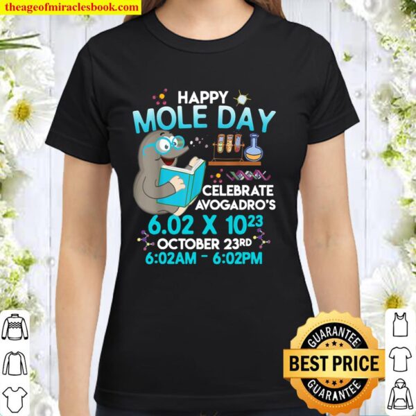 Happy Mole Day October 23rd Chemistry Teacher Student Gift Classic Women T-Shirt