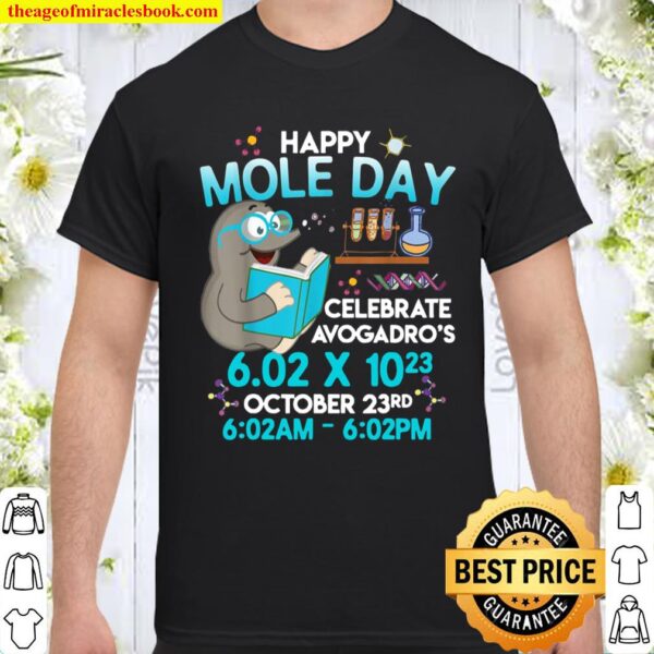 Happy Mole Day October 23rd Chemistry Teacher Student Gift Shirt