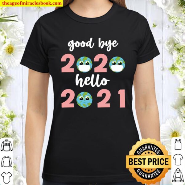 Happy New Year 2021 Bye 2020 - 2020 Sucks Classic Women T-Shirt