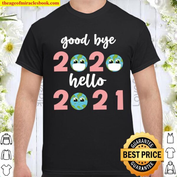 Happy New Year 2021 Bye 2020 - 2020 Sucks Shirt