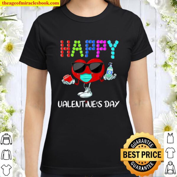 Happy Valentine_s Day - Funny Heart Valentine Gift Classic Women T-Shirt