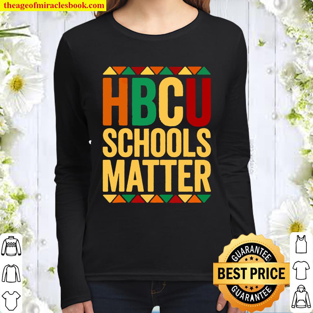 Hbcu Schools Matter Historical College Alumni Women Long Sleeved