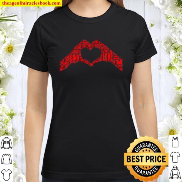 Heart Hands Words of Love Valentine SoulMate Classic Women T-Shirt