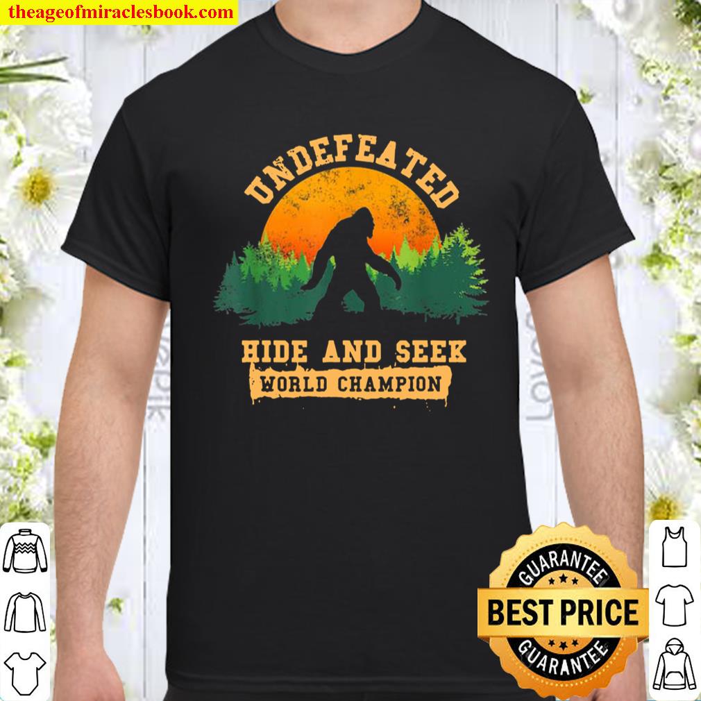 Hide And Seek World Champion Bigfoot Is Real T-Shirt