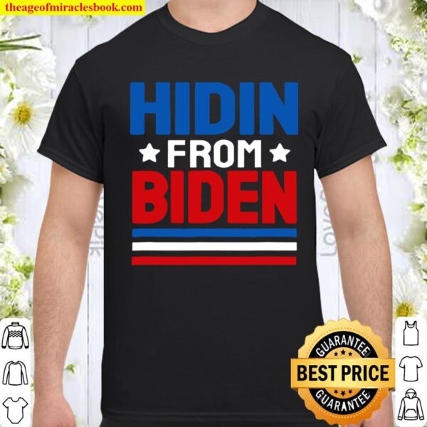 Hidin From Biden Shirt Us Flag Stripes Funny Joe Biden Shirt
