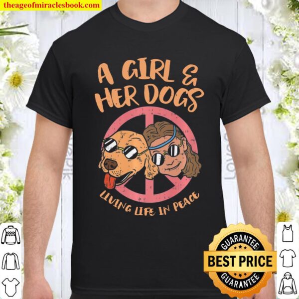 Hippy, A Girl And Her Dog Living Life In Peace _ Love Premium Shirt