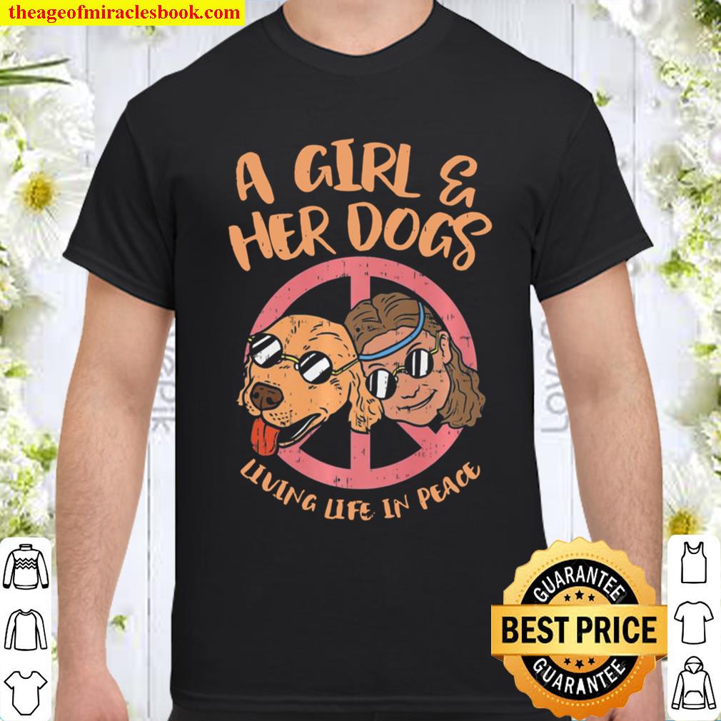 Hippy, A Girl And Her Dog Living Life In Peace & Love Premium Shirt
