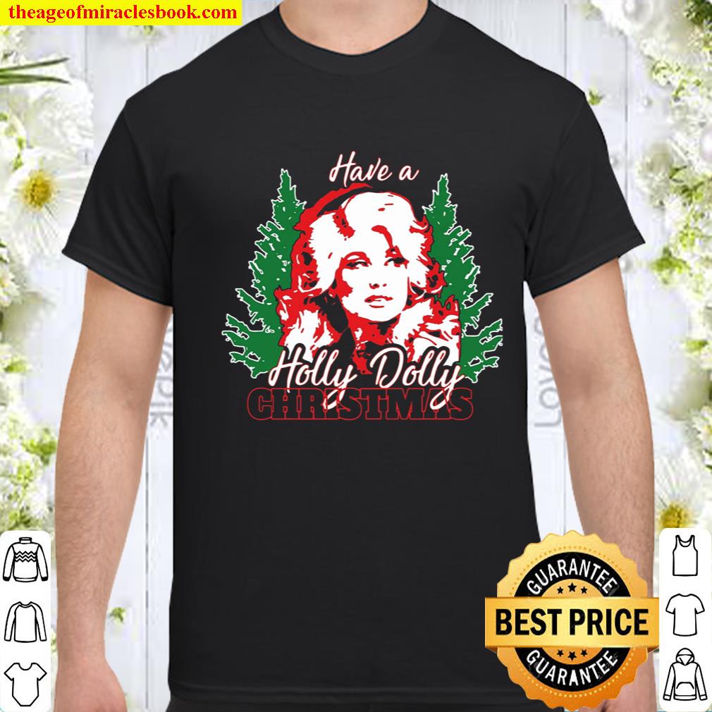 Holly Dolly Cute Country Music Merry Xmas Tshirt,Christmas Holly Dolly Cute Country Music Merry New Shirt