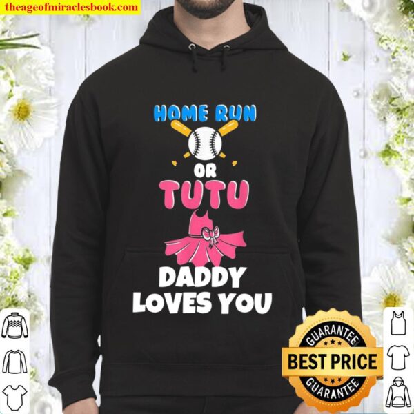 Homerun or Tutu Daddy loves you Baby Gender Reveal Party Hoodie