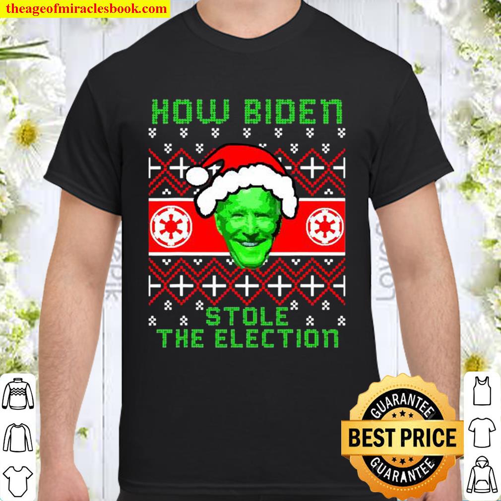 How Biden Stole The Election Ugly Christmas 2020 Shirt, Hoodie, Long Sleeved, SweatShirt