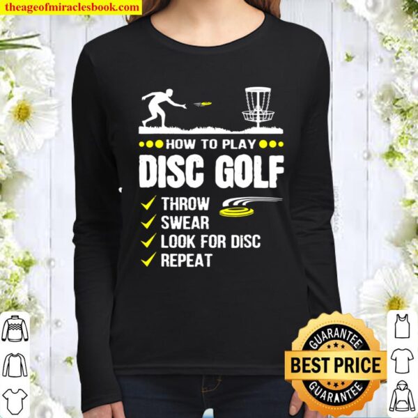How To Play Disc Golf Frisbee Disc Golfer Humor Disc Golfing Women Long Sleeved