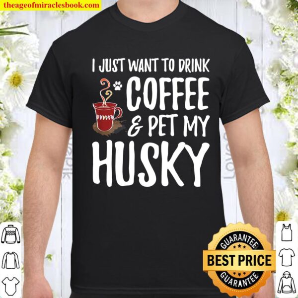 Husky Dog Lover Coffee Funny Dog Mom Gift Shirt