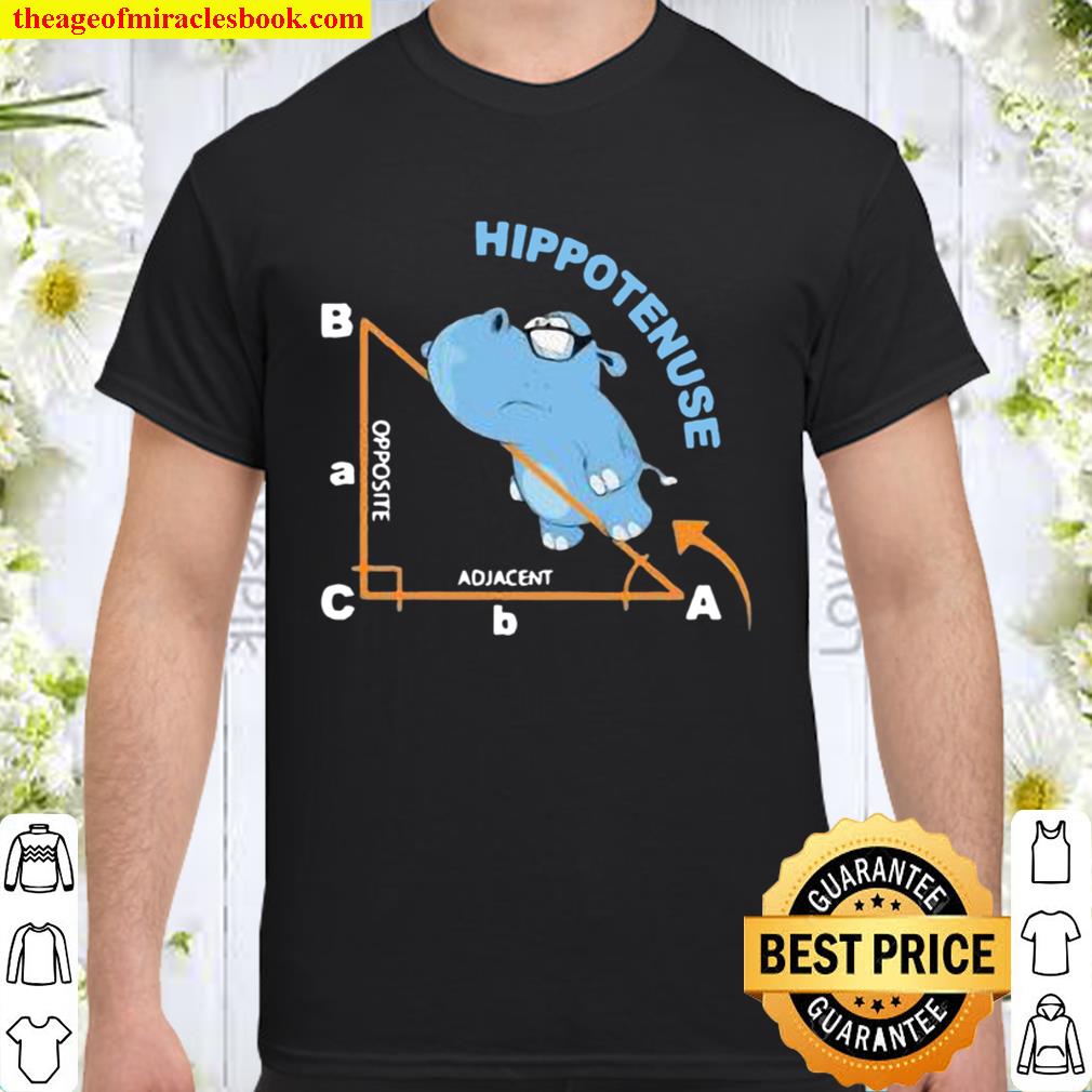 Hypotenuse Formula opposite adjacent new Shirt, Hoodie, Long Sleeved, SweatShirt