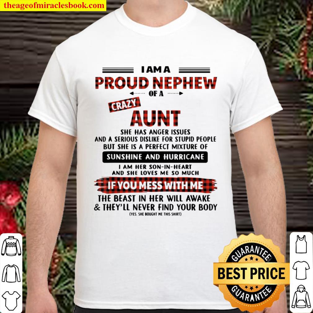I Am A Proud Nephew Of A Crazy Aunt Funny Christmas Gift 2020 Shirt, Hoodie, Long Sleeved, SweatShirt