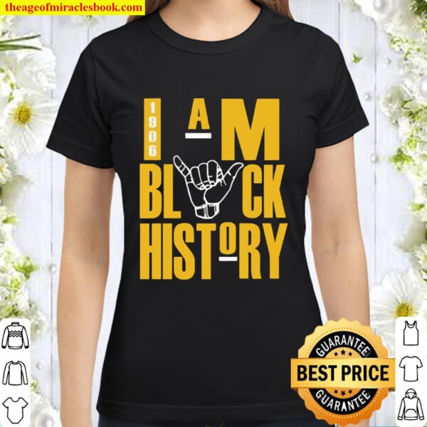 I Am Black History Alpha Phi Alpha Fraternity Shirt, Mens Black and Go Classic Women T-Shirt