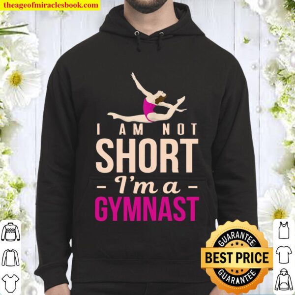 I Am Not Short I’m A Gymnast Funny Gymnastics Sports Hoodie