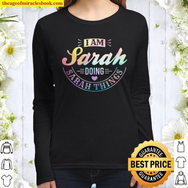 I Am Sarah Doing Sarah Things – Humorous Quotes Women Long Sleeved