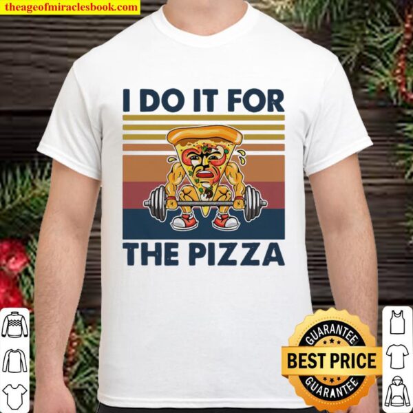 I Do It For The Pizza Weight Lighting Vintage Shirt