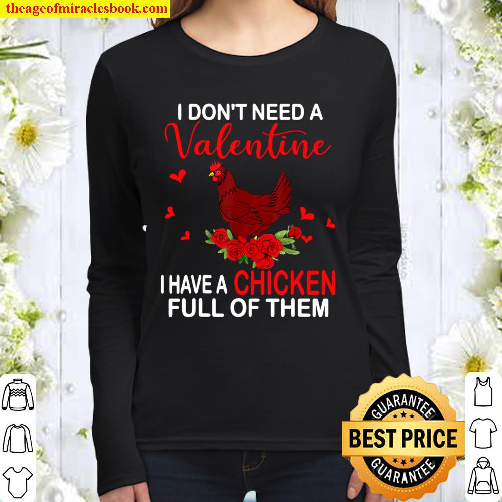 I Don_t Need A Valentine I Have A Chicken Farmer Gifts Women Long Sleeved