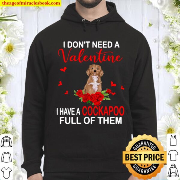 I Don_t Need A Valentine I Have A Cockapoo Cute Dog Lover Hoodie