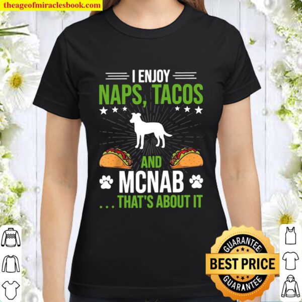 I Enjoy Naps Tacos and Mcnab Dog Classic Women T-Shirt