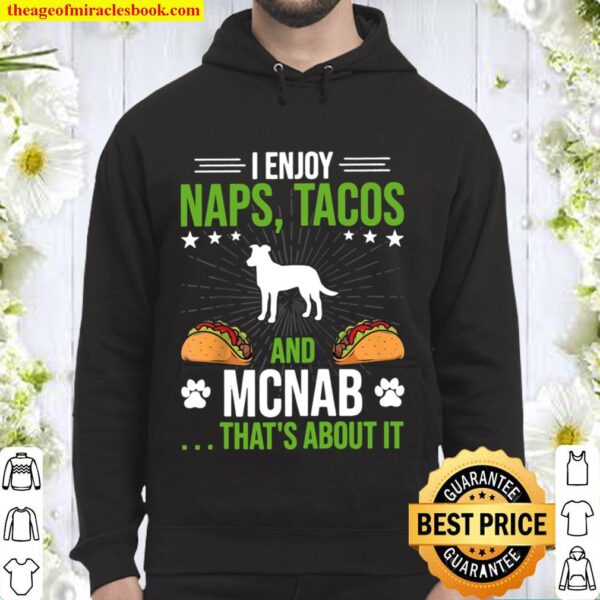 I Enjoy Naps Tacos and Mcnab Dog Hoodie
