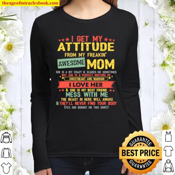 I Get My Attitude From My Freaking Awesome Mom Vintage Gifts Women Long Sleeved