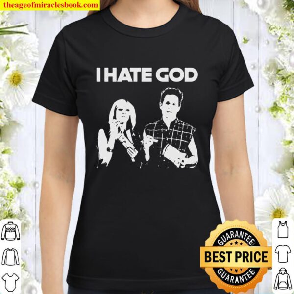 I Hate God Short Sleeve Tee Classic Women T-Shirt