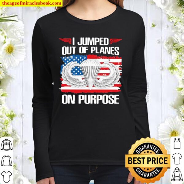 I Jumped Out Of Planes On Purpose American Flag Women Long Sleeved