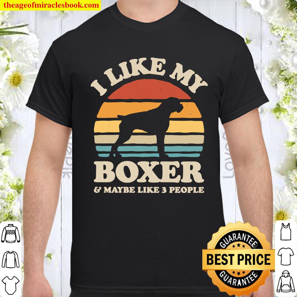I Like My Boxer Sunset Retro Shirt Boxer Shirt Boxer Gifts Shirt