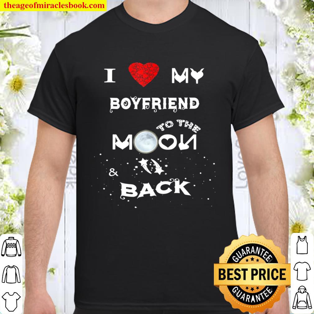 I Love My Boyfriend To The Moon And Back limited Shirt, Hoodie, Long Sleeved, SweatShirt