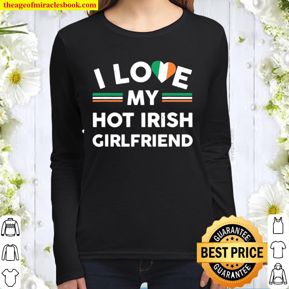 I Love My Hot Irish Girlfriend Flag Boyfriend Slogan Women Long Sleeved