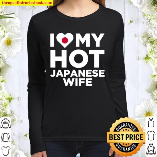 I Love My Hot Japanese Wife Cute Japan Native Relationship Women Long Sleeved