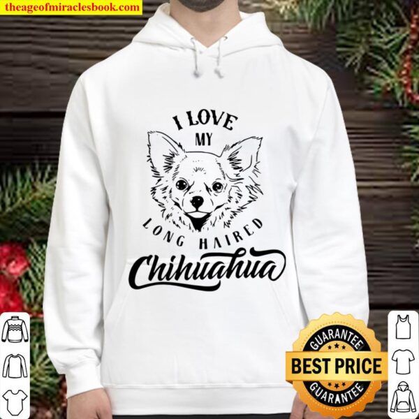 I Love My Long Haired Chihuahua Pet Dog Lovers Hoodie