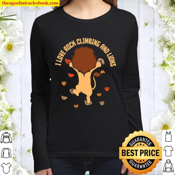 I Love Rock Climbing And Lions Climb Mountaineering Women Long Sleeved