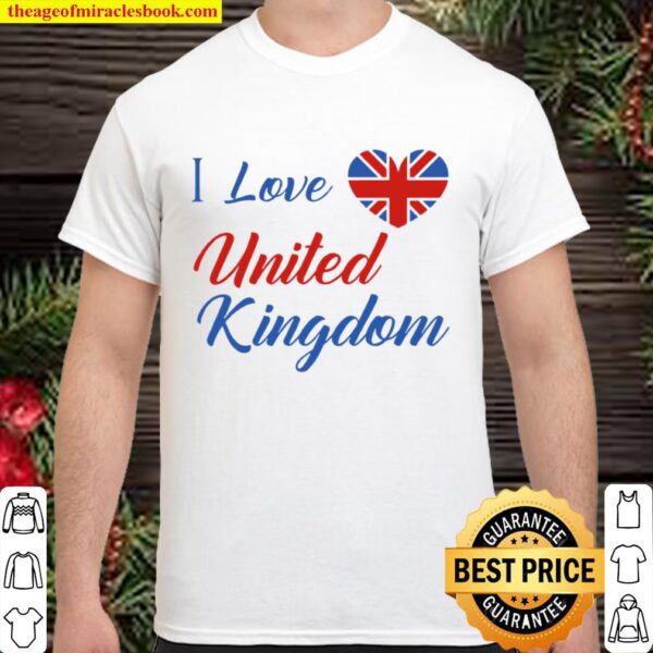 I Love United Kingdom Heart Flag Shirt