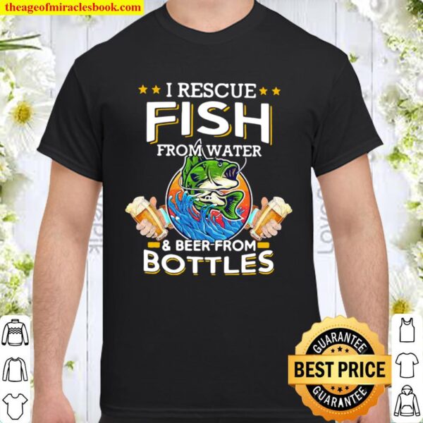 I Rescue Fish From Water And Beer From Bottles Vintage Shirt